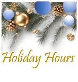 Holiday Hours Winter 2024 and 2025